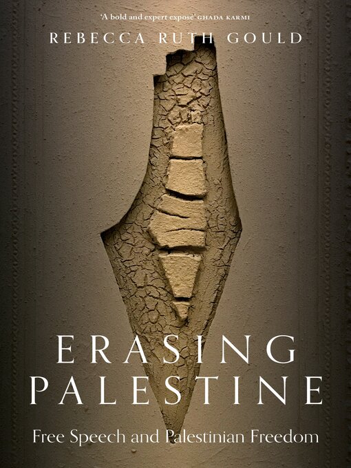 Title details for Erasing Palestine by Rebecca Ruth Gould - Available